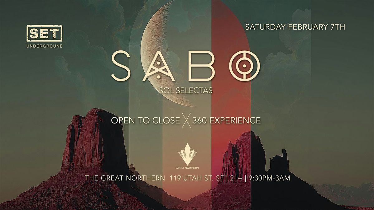 SET with SABO 360 Experience (Open to Close), Only SF show this year.
