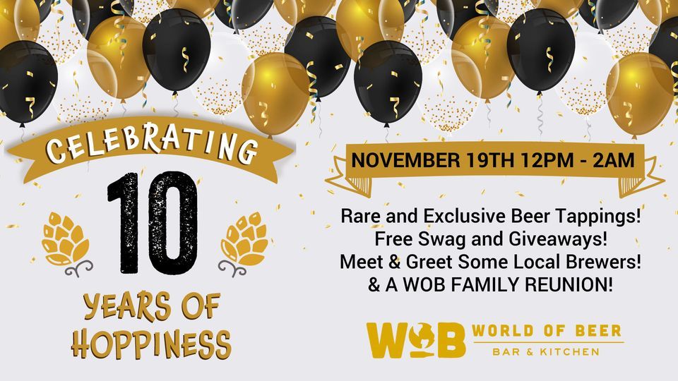 WOB Easton Turns 10! World of Beer (Easton Columbus, OH) November 19 to November 20