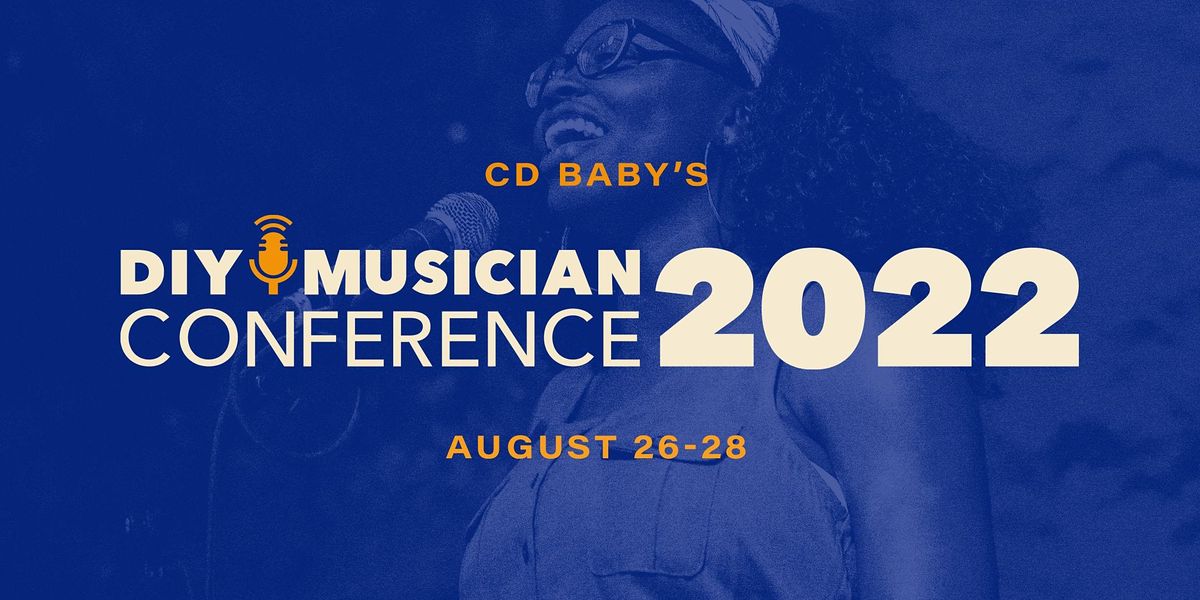 CD Babys DIY Musician Conference 2022 Hilton Austin August 26 to