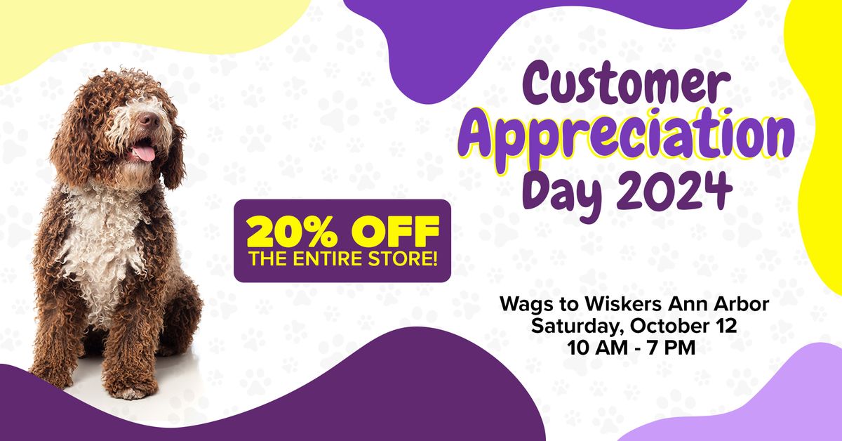 Customer Appreciation Day 2024 Ann Arbor Wags to Wiskers Pet Supplies