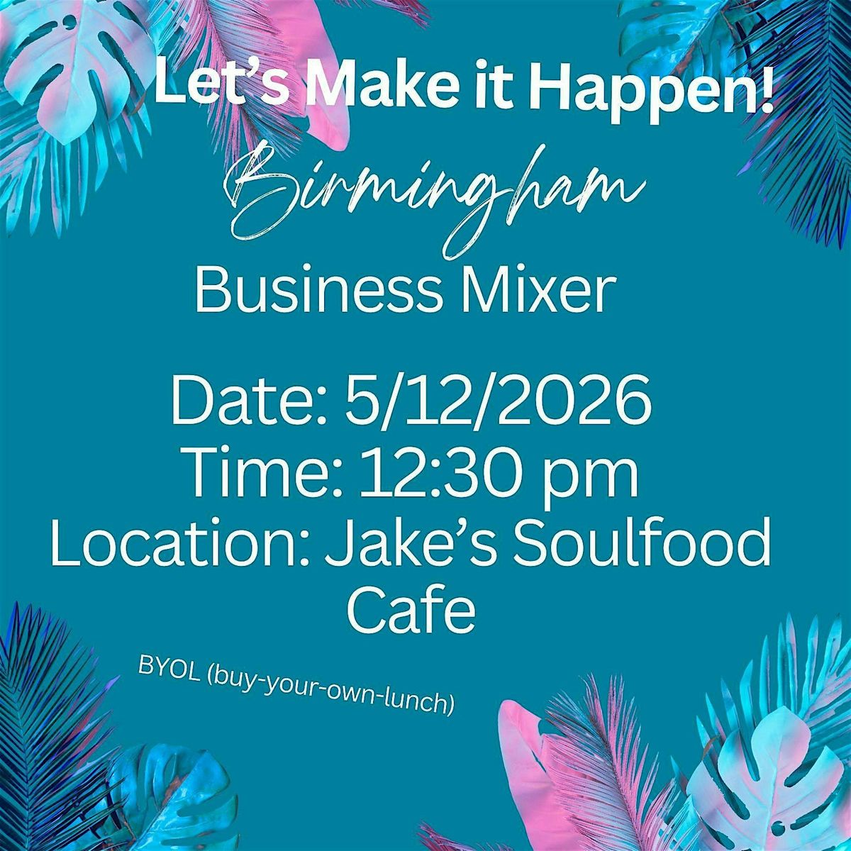 Let's Make It Happen! Birmingham Business Mixer