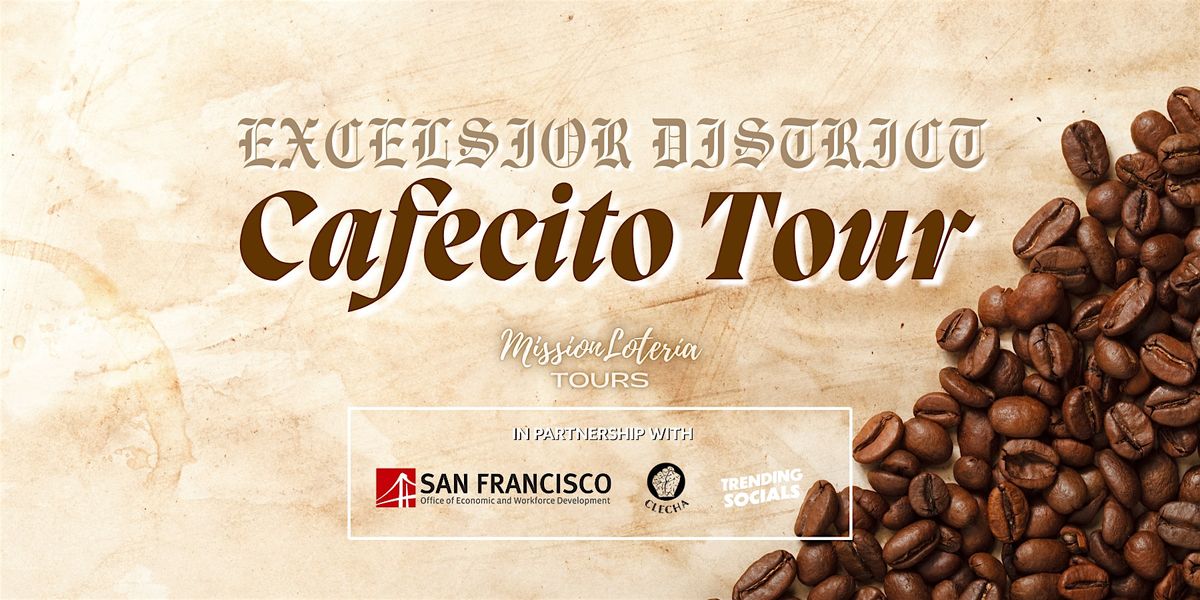 'Cafecito' Coffee Tour: Excelsior District