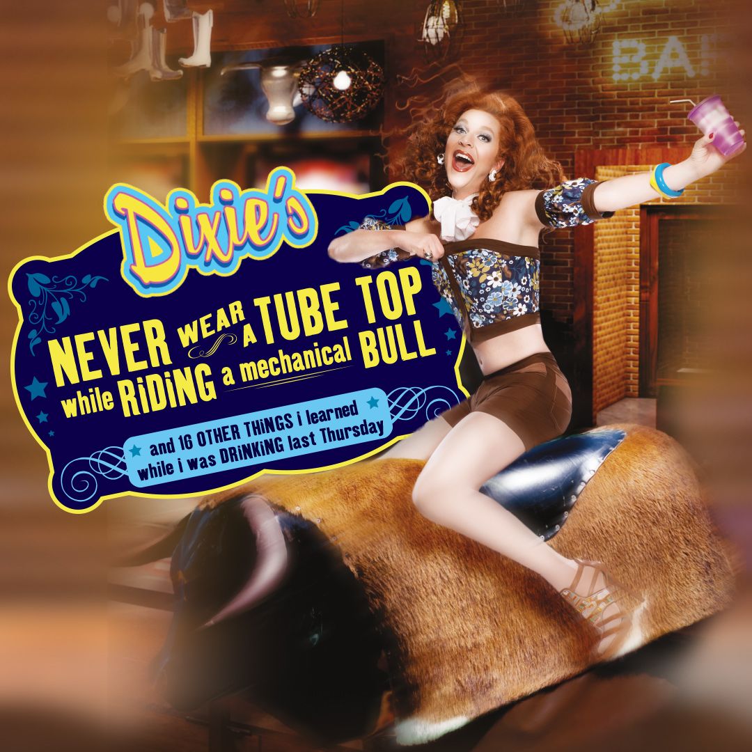 Dixie's Never Wear A Tube Top While Riding A Mechanical Bull