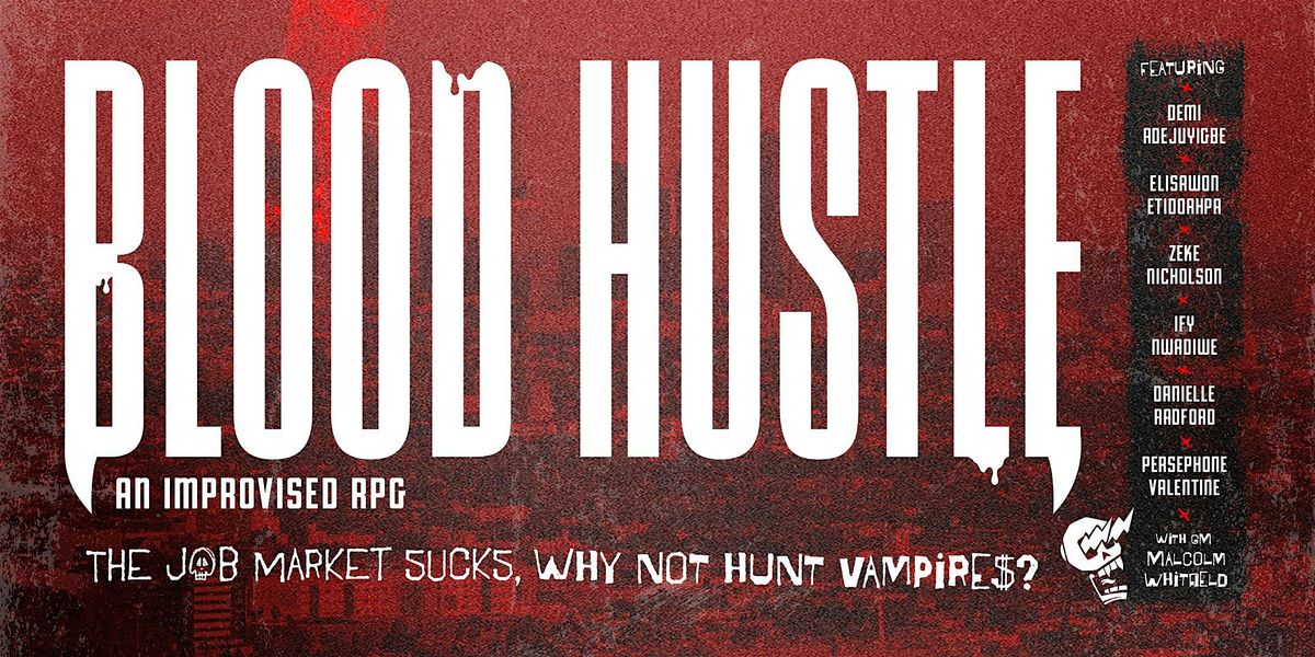 Blood Hustle: An Improvised Vampire Hunting RPG