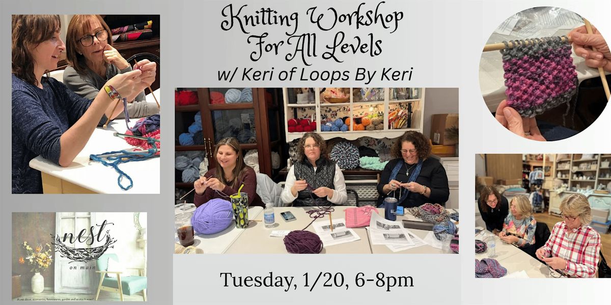 Knitting Workshop For All Levels w\/ Keri of Loops by Keri