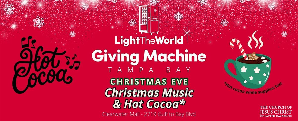 Giving Machine Clearwater - Christmas Eve Cocoa