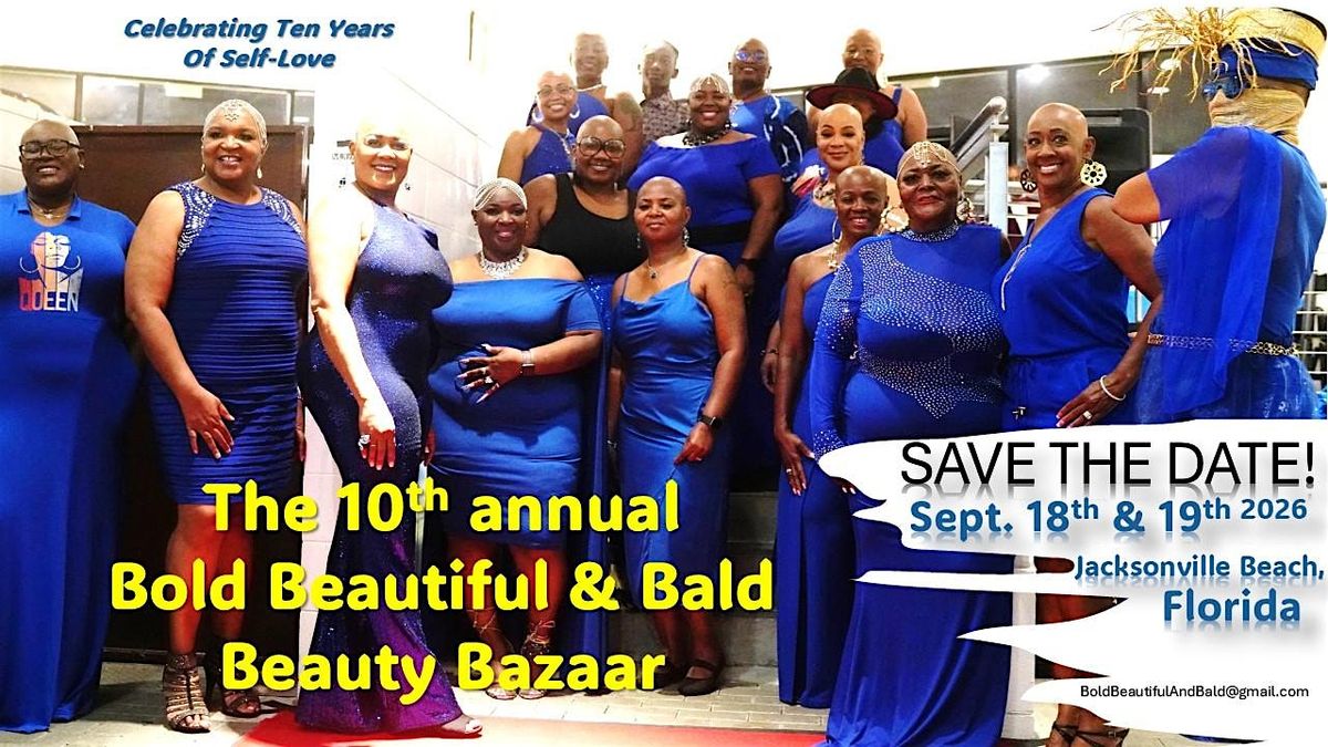The 10th annual Bold Beautiful & Bald Beauty Bazaar for Alopecia Awareness