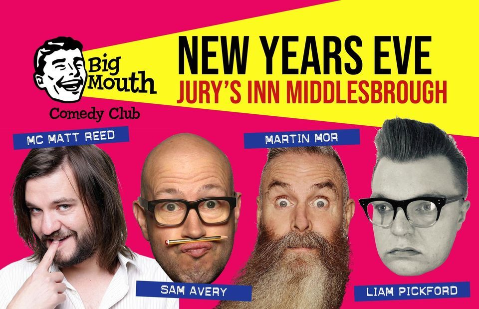 Big Mouth New Years Eve Special with MC Matt Reed, Martin Mor, Sam