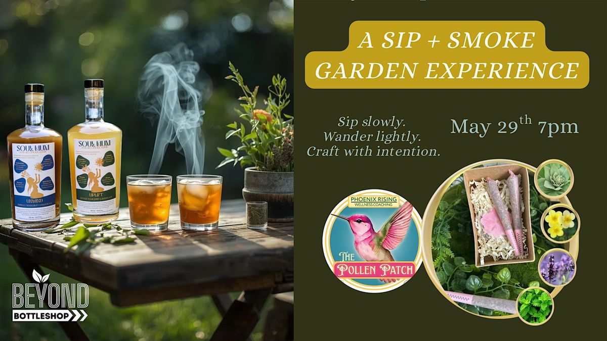 A Sip + Smoke Garden Experience: Modern Mocktails + Herbal Craft at ...
