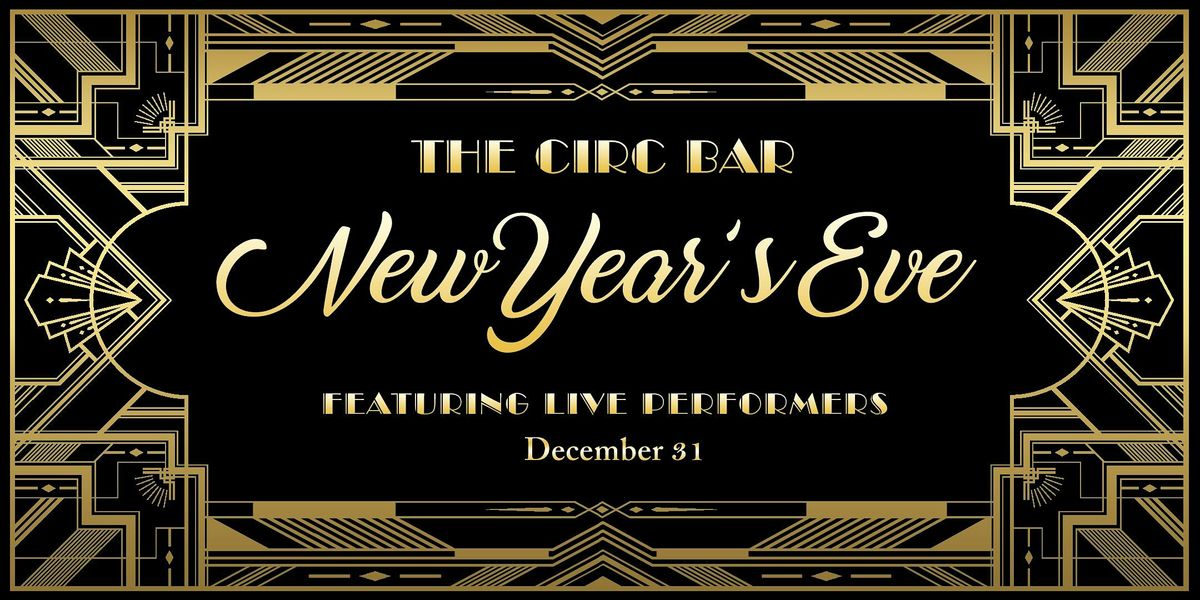 The Circ Bar's 2026 NYE Party