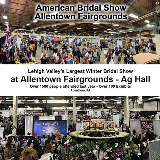 Ag Hall Allentown Pa Schedule 2022 Lehigh Valleys Largest Bridal Show At The Allentown Fairgrounds Ag Hall |  Allentown Fairgrounds | January 2, 2022