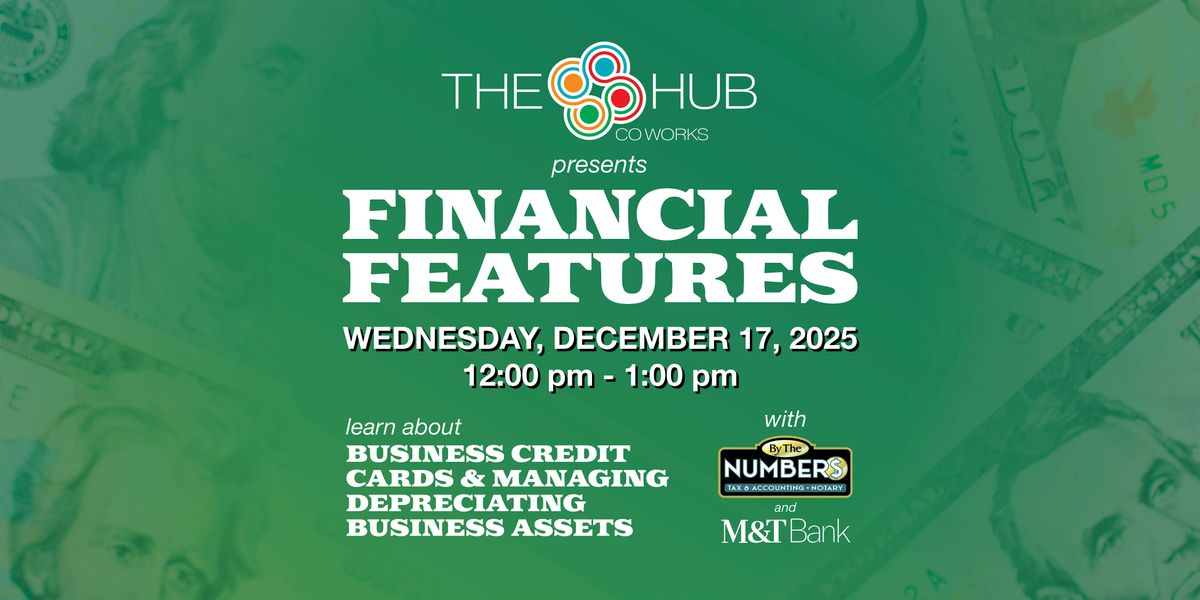Financial Features at The Hub Coworks - with By The Numbers & M&T Bank