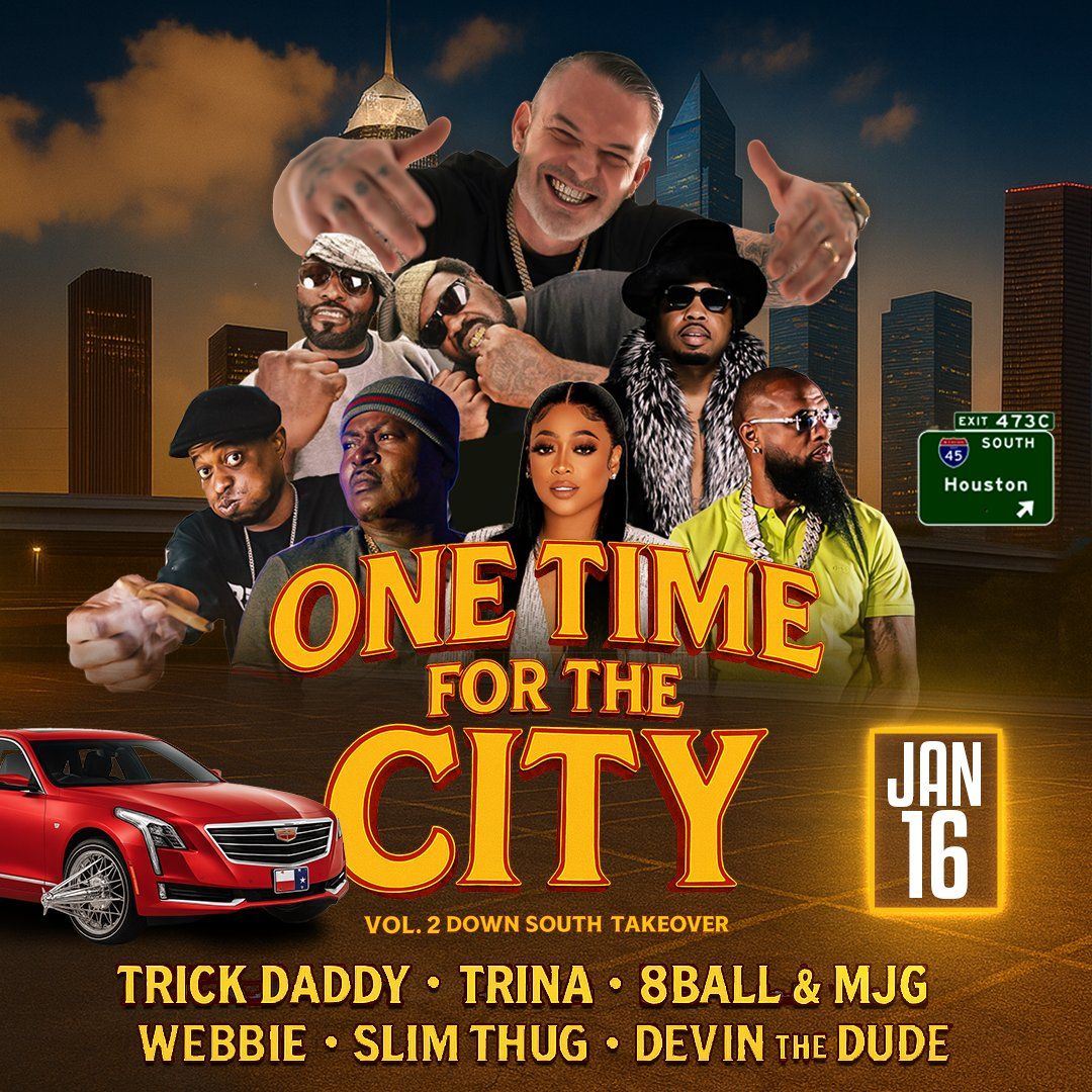 One Time for the City Vol. 2 Down South Takeover at NRG Arena
