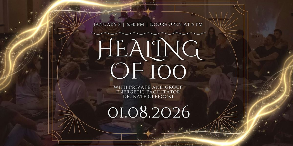 January Healing of 100