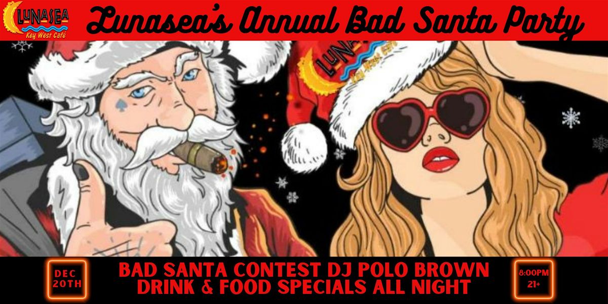 Lunasea's Annual Bad Santa Party!