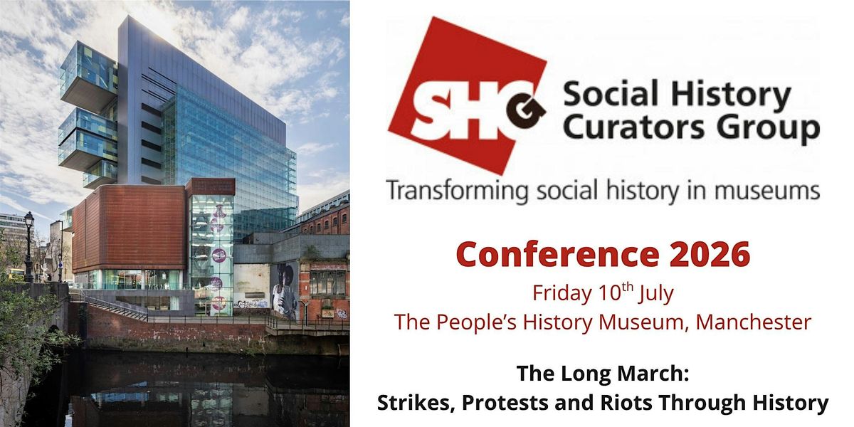 Conference 2026: The Long March: Strikes, Protests & Riots Through History