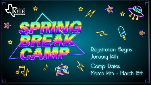 2022 Kyle Spring Break Camp