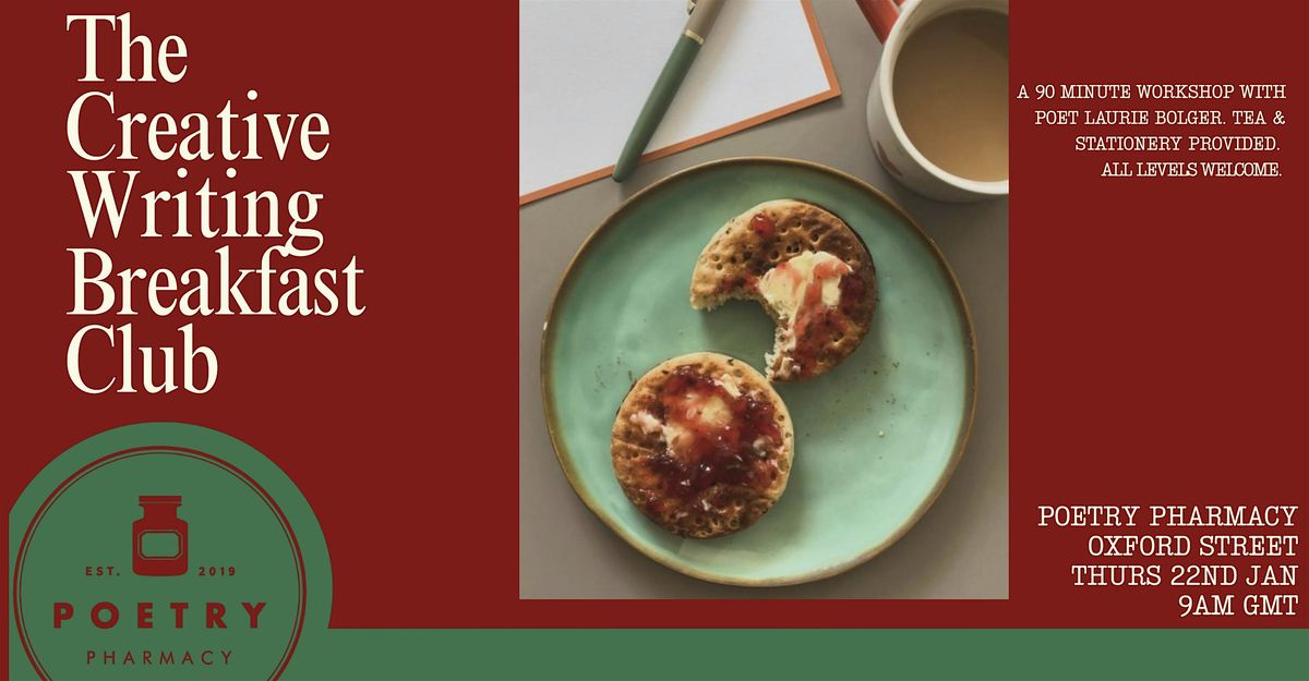 The Creative Writing Breakfast at Poetry Ph*rm*cy Thursday 22nd January