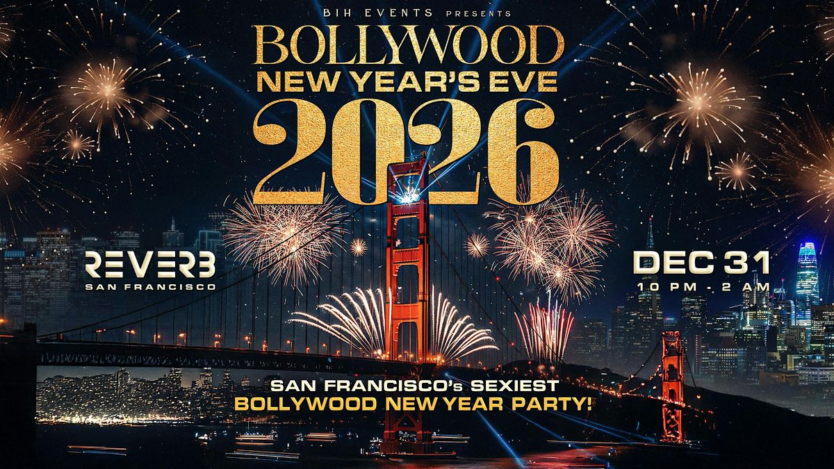 BIH: BOLLYWOOD NEW YEAR'S EVE 2026 @Reverb SF