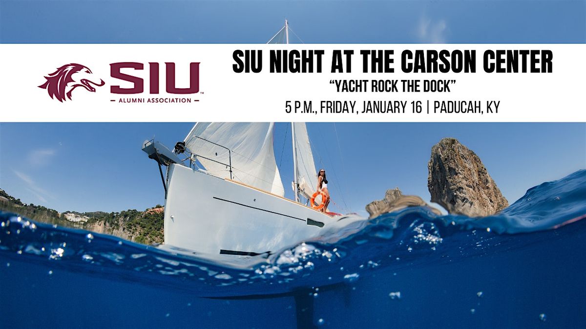 SIU Night at the Carson Center | Yacht Rock the Dock
