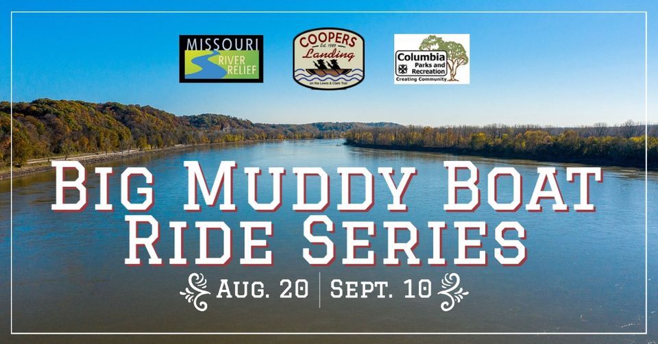 Big Muddy Boat Ride Series Cooper's Landing Riverside Resort & Marina