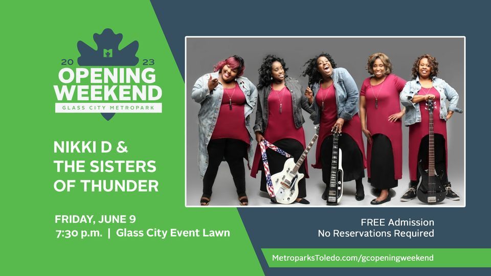 Glass City Opening Weekend Concert Featuring Nikki D & The Sisters of Thunder