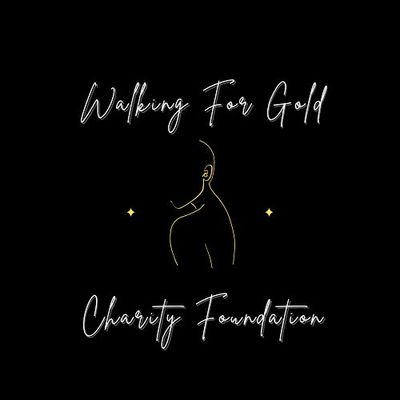 Walking For Gold Charity Foundation