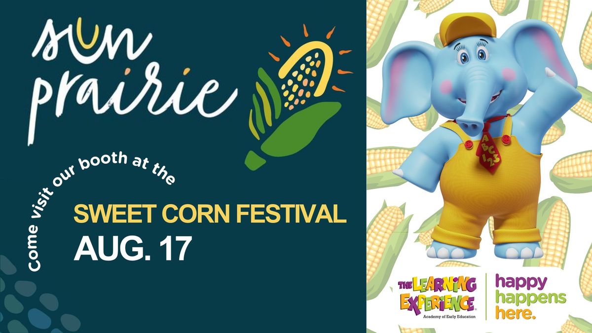 Sweet Corn Festival Sweet Corn Festival, Sun Prairie, WI August 17