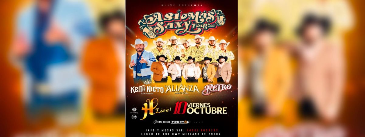 ASI O MAS CLARO SAXI TOUR, ALIANZA, RETRO, KEITH , MIDLAND