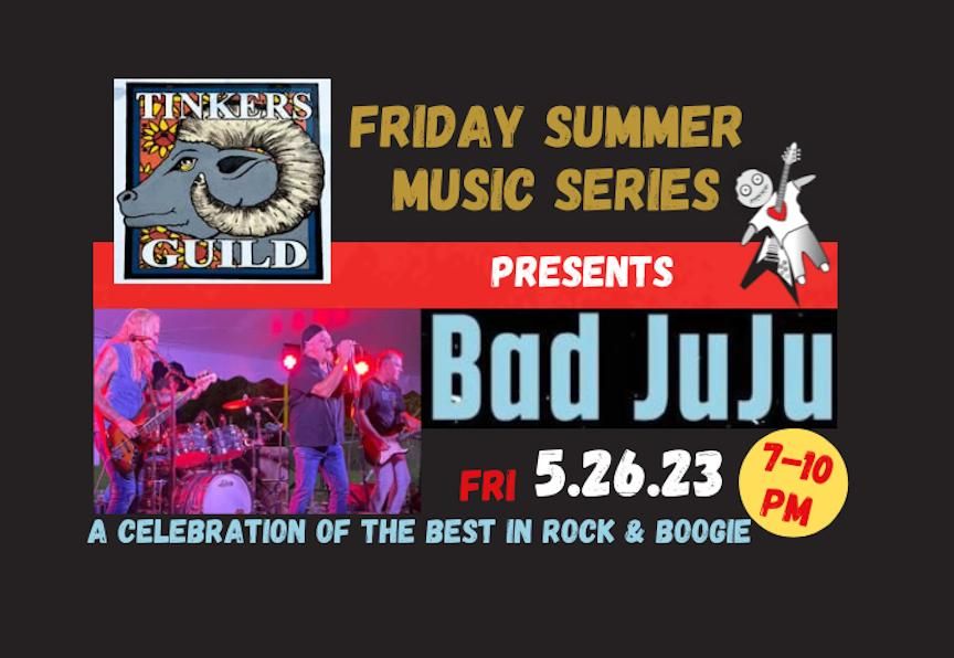 Tinkers Summer Music Series with Bad JuJu | Tinkers Guild, Auburn, NY ...