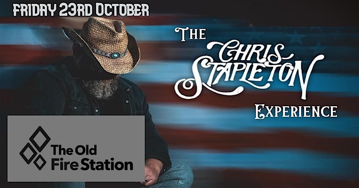 The Chris Stapleton Experience LIVE @ The Old Fire Station - Bournemouth
