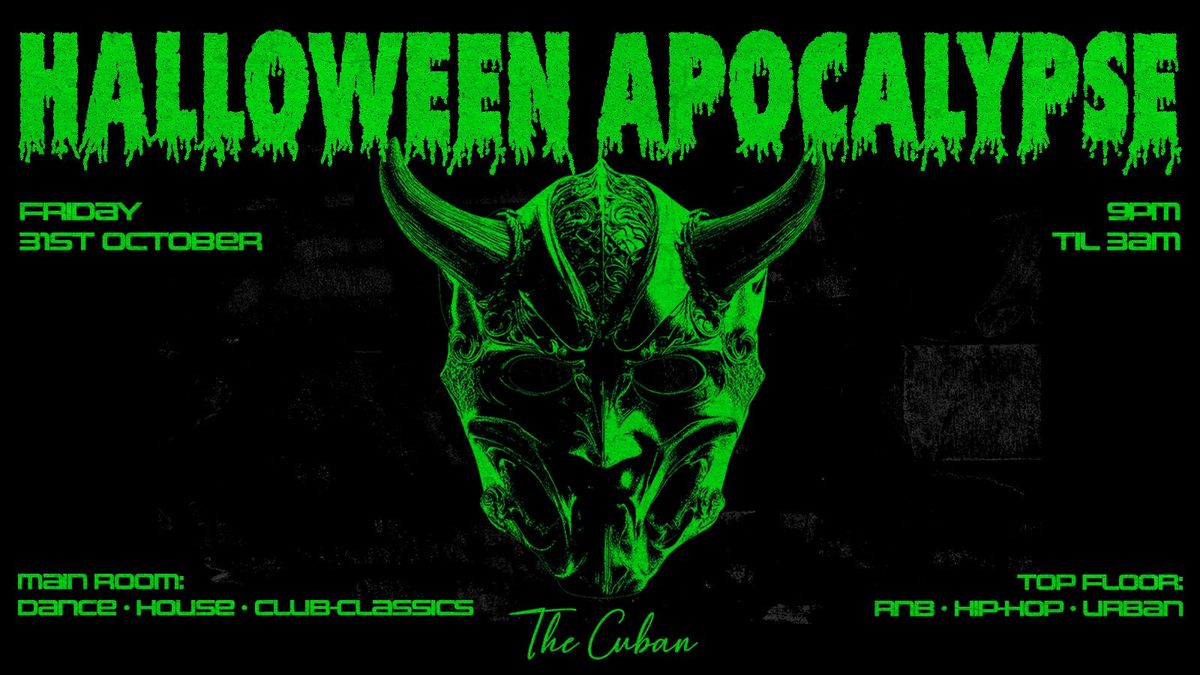 HALLOWEEN APOCALYPSE - FRIDAY 31ST OCTOBER