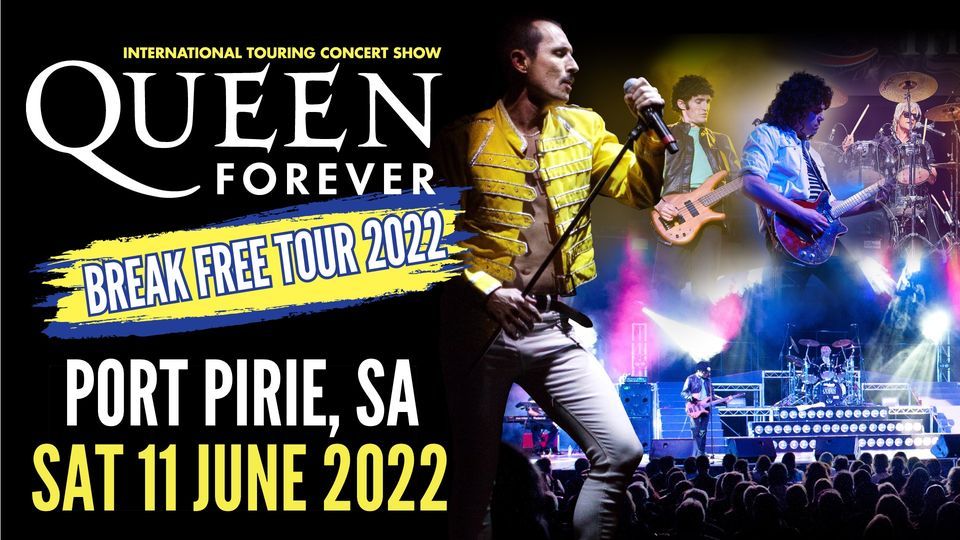 QUEEN Forever BREAK FREE Tour - Port Pirie!!