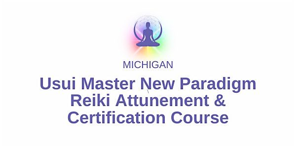 Usui Master New Paradigm Reiki & Certification Course with Donna Lakes