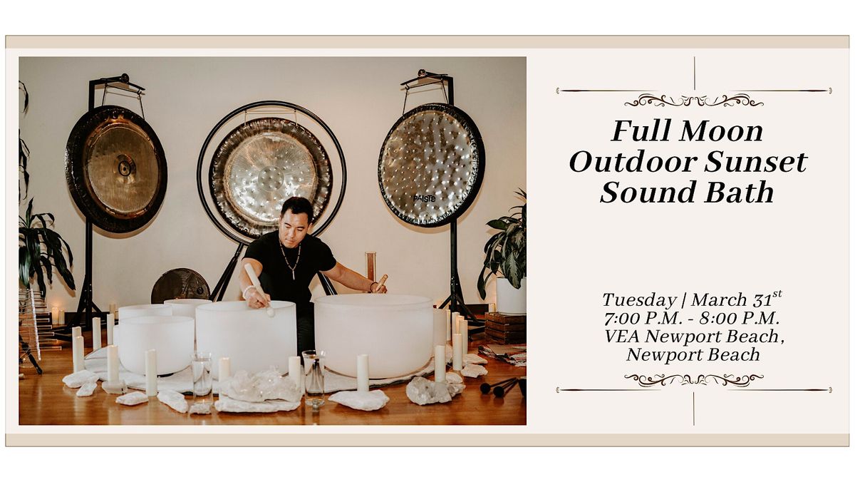 Full Moon Outdoor Sunset Sound Bath (Newport Beach)