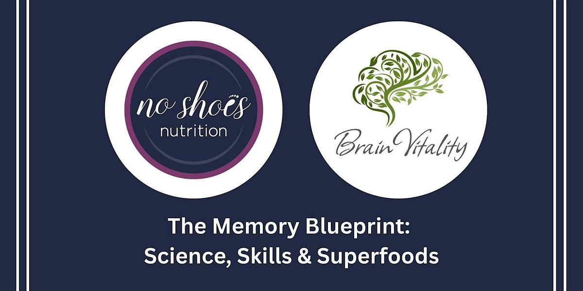 The Memory Blueprint: Science, Skills & Superfoods