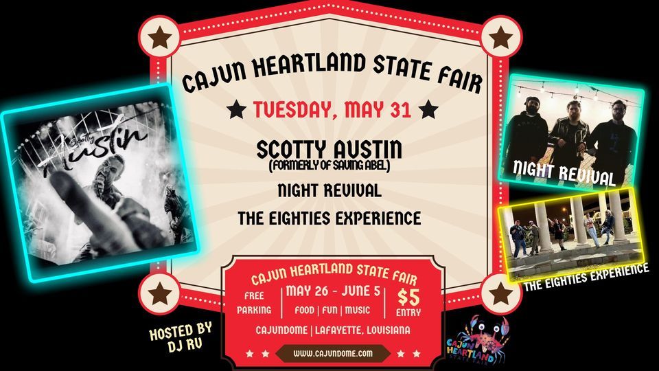 SCOTTY AUSTIN @ Cajun Heartland State Fair | CAJUNDOME, Lafayette, LA | May 31, 2022