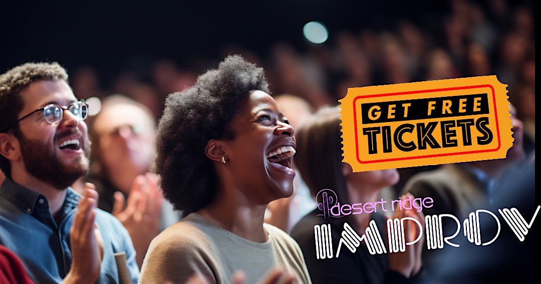 FREE Tickets Desert Ridge Friday & Saturday Nights