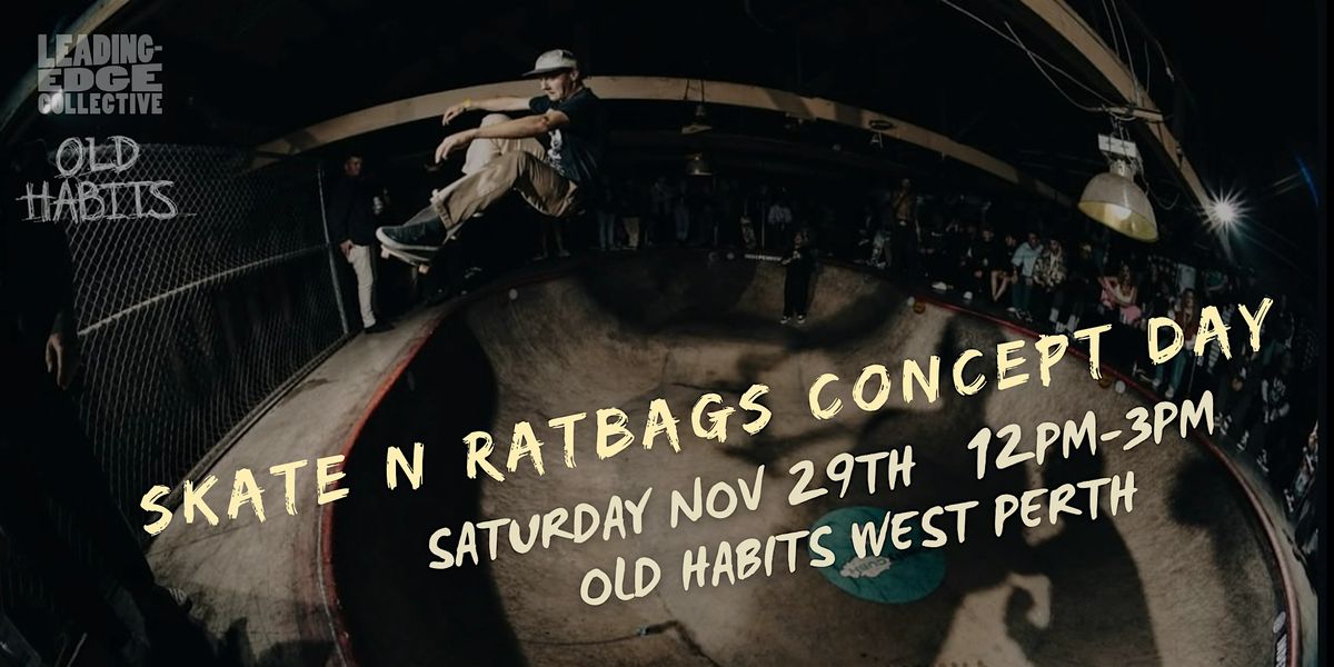 SKATES N RATBAGS CONCEPT DAY