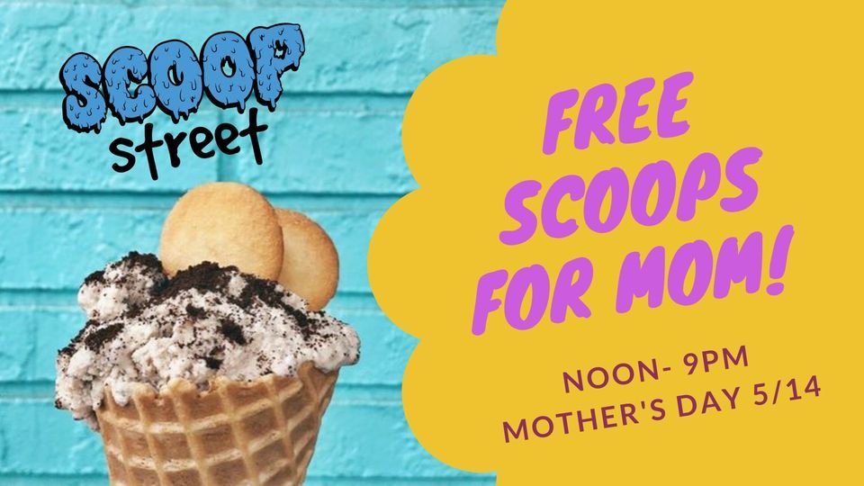 FREE SCOOPS FOR MOM Scoop Street, New Braunfels, TX May 14, 2023