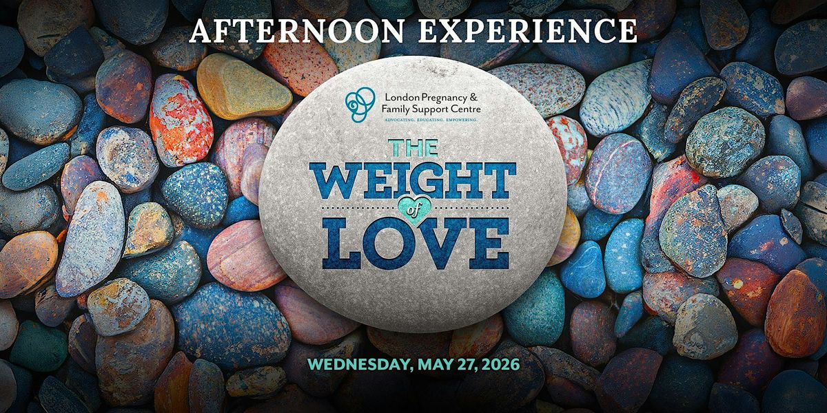 The Weight of Love: Afternoon Experience