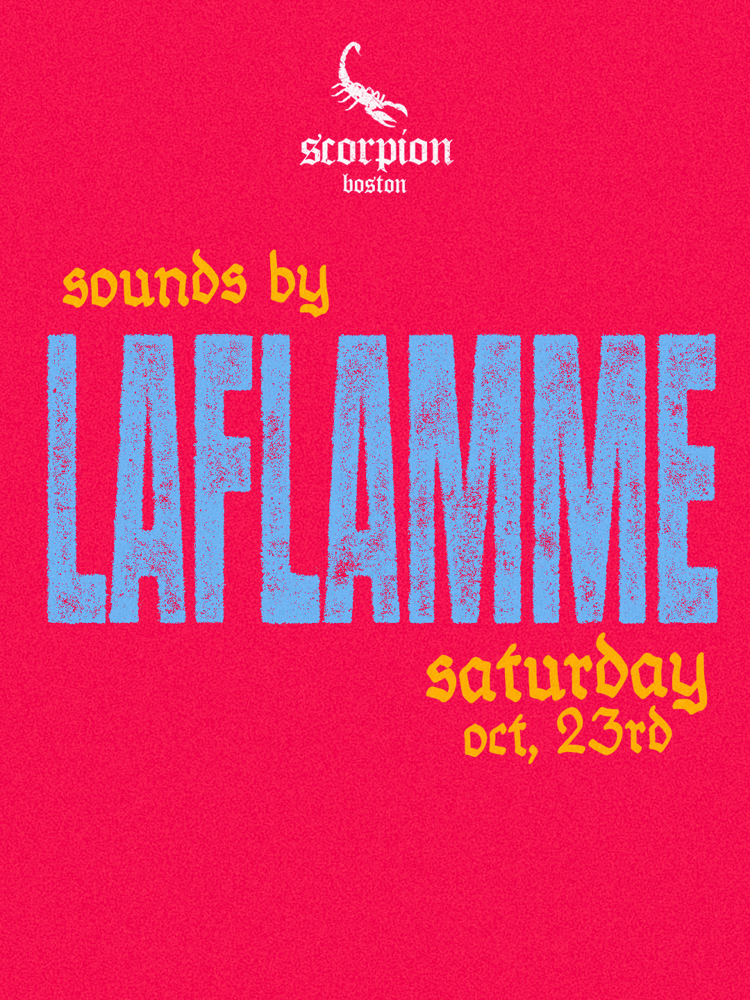 LaFlamme at Scorpion Boston on 23rd October, 2026