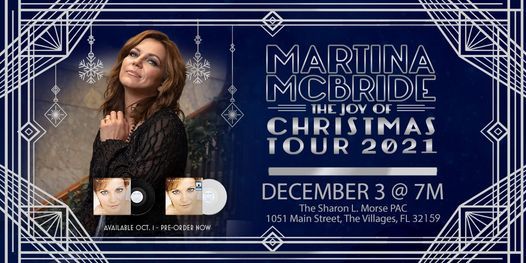 Martina Mcbride The Joy Of Christmas 2022 December 7 Martina Mcbride | The Sharon L. Morse Performing Arts Center, The Villages,  Fl | December 3, 2021