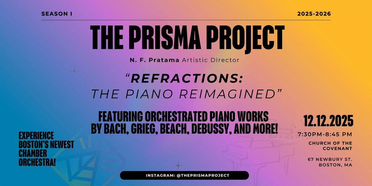 The PRISMA Project Inaugural Concert - Refractions: The Piano Reimagined