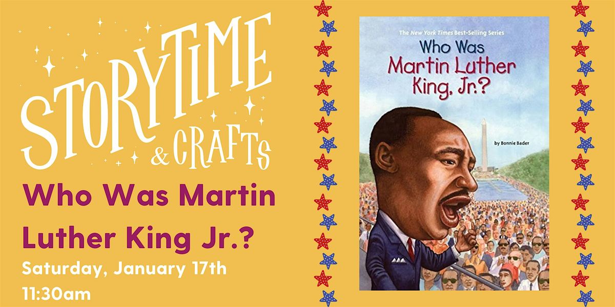 StoryTime and Crafts: Who Was Martin Luther King Jr.?