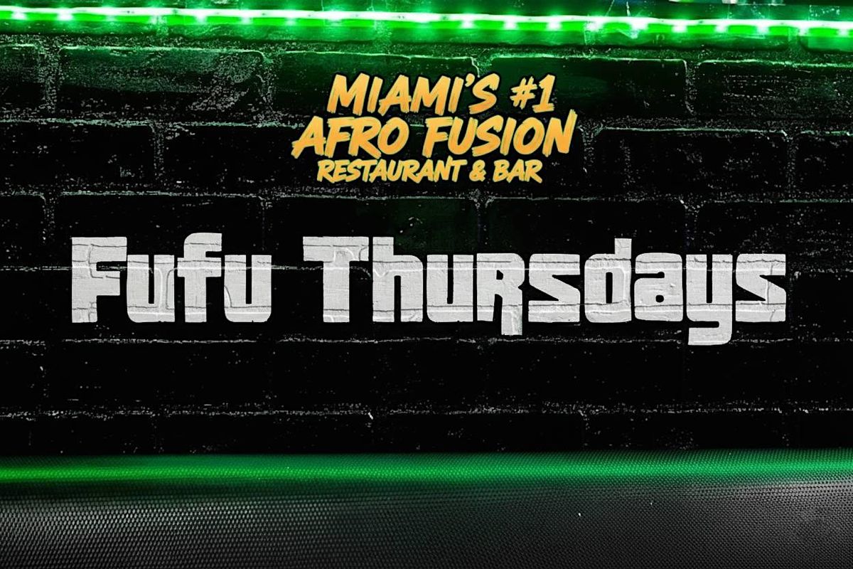 Afro Fufu Thursdays - Ladies FREE Hookah