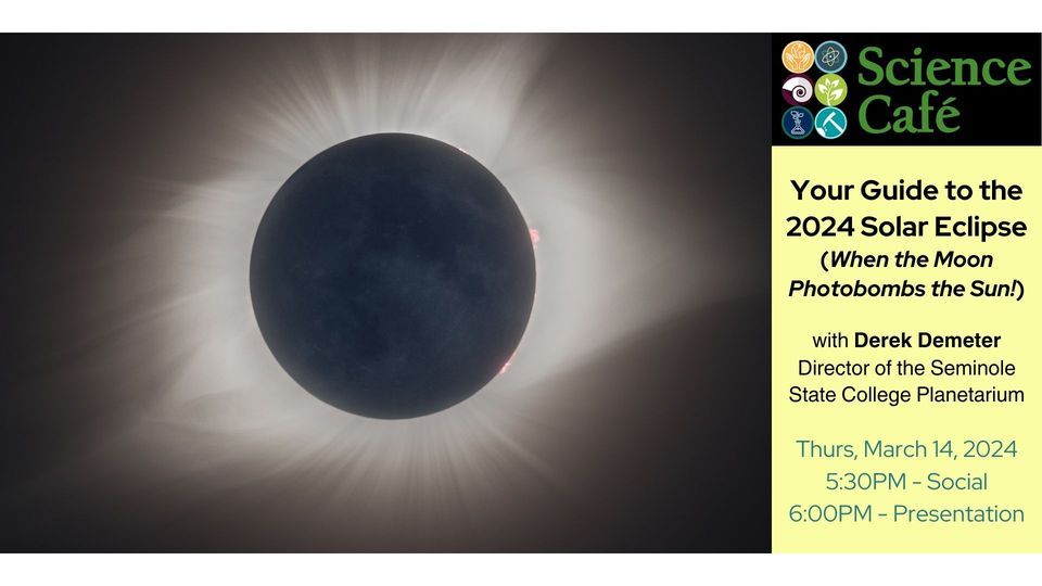 Science Cafe - Your Guide to the 2024 Solar Eclipse