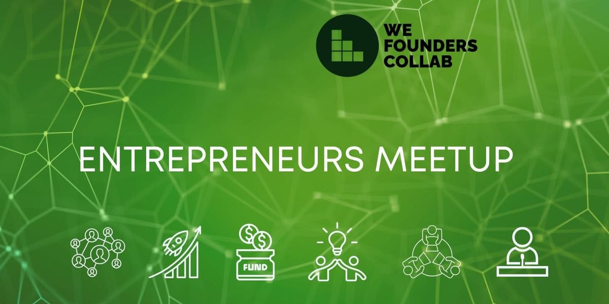 Entrepreneurs Meetup by WeFoundersCollab Gurugram