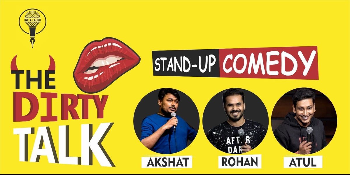 The Dirty Talk - Standup Comedy Show