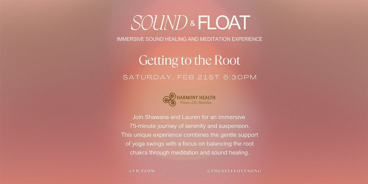 Getting to the Root Chakra - Sound & Float (Swing & Floor)